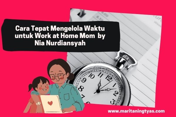 cara tepat mengelola waktu untuk work at home mom