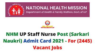 Sarkari Exam: NHM UP Staff Nurse Post (Sarkari Naukri) Admit Card 2021 - For (2445) Vacant Jobs