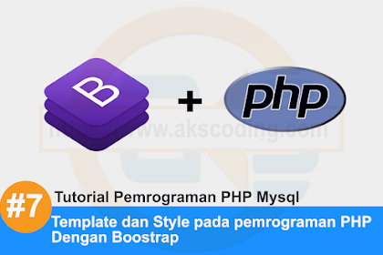 Tutorial Pemrograman PHP Part #7: Template dan styling pada PHP