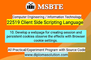 Develop a webpage for creating session and persistent cookies observe the effects with Browser cookie settings | 22519 Client Side Scripting Language All Practical Program with Source Code