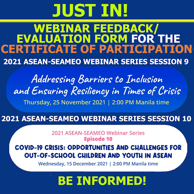 Official Evaluation | Feedback Form on 2021 ASEAN-SEAMEO Webinar Series | Episode 9-10 | November 29 and December 15