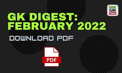 GK Digest February 2022: Download PDF