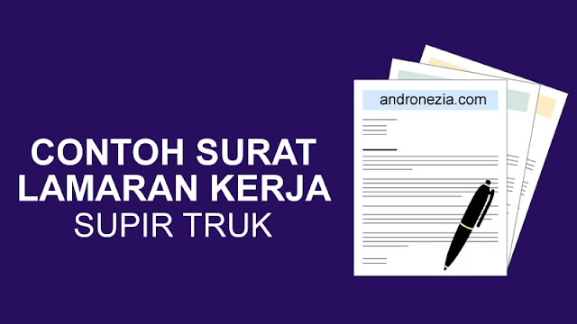 Contoh Surat Lamaran Kerja Sopir Truk yang Baik dan Benar