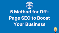 5 Method for Off-Page SEO to Boost Website
