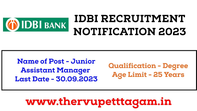 IDBI வங்கியில் Junior Assistant Manager வேலைவாய்ப்பு / IDBI BANK JUNIOR ASSISTANT MANAGER RECRUITMENT 2023