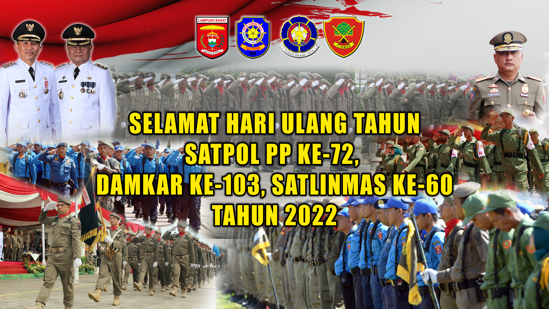 Ucapan Selamat HUT Satpol-PP Ke-72, Damkar Ke-103 dan Satlinmas Ke-60 Tahun 2022