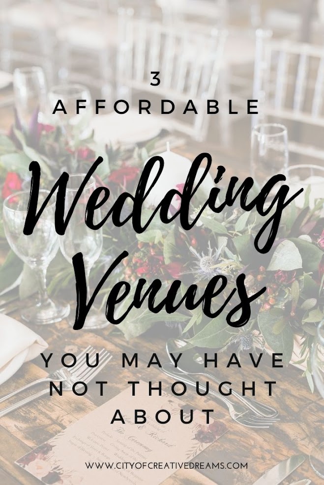 3 Affordable Wedding Venues You May Have Not Thought About | City of Creative Dreams