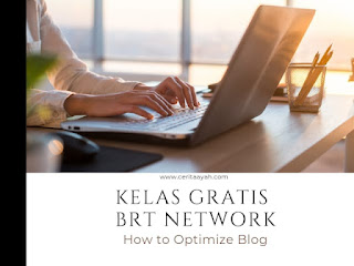 Kelas Gratis BRT Network How to Optimize Blog