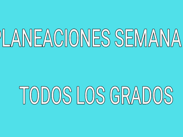 PLANEACION SEMANA 21 TODOS LOS GRADOS