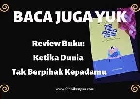 review buku ketika dunia tidak berpihak kepadamu