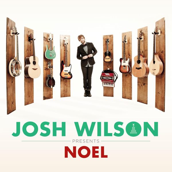 Josh Wilson – Noel 2012