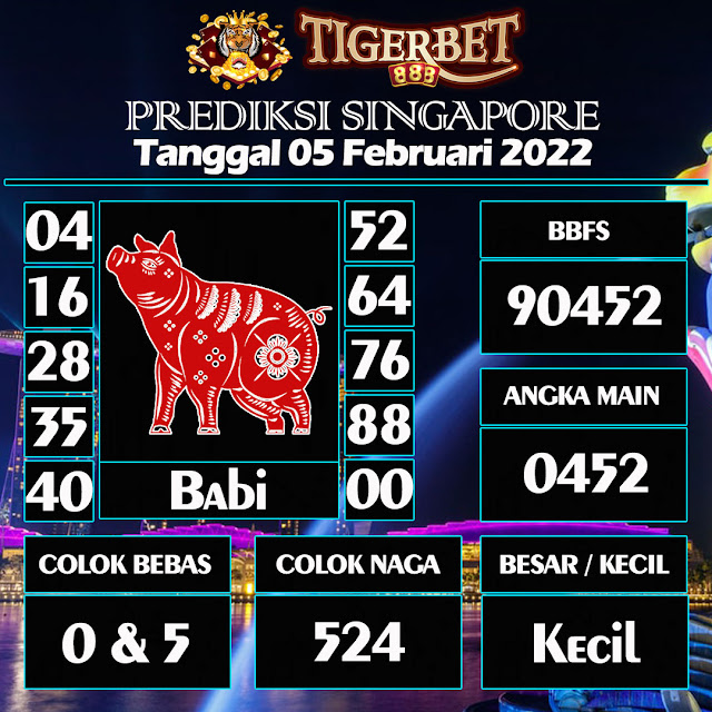 Prediksi Togel Singapore Tanggal 05 Februari 2022 Tigerbet888
