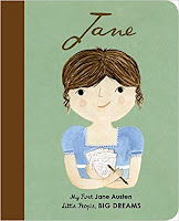 Book Cover: Jane – My First Jane Austen from the Little People, Big Dreams series, by Maria Isabel Sánchez Vergara and illustrated by Katie Wilson