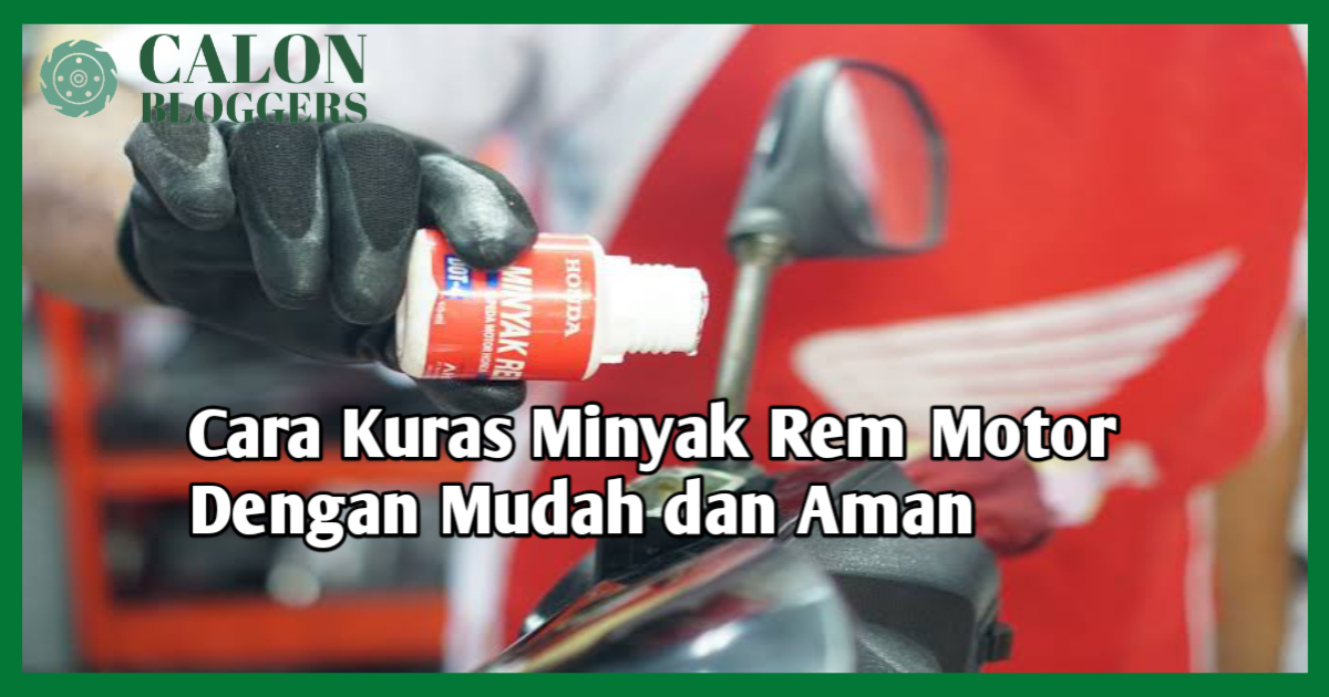 Cara Kuras Minyak Rem