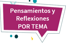 Pensamientos  y Reflexiones Por Tema