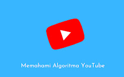  Memahami Algoritma Youtube