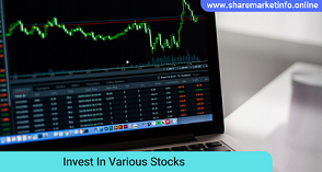 Invest In Various Stocks - विविध समभागामध्ये गुंतवणुकी करा