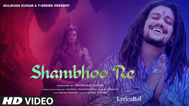 SHAMBHOO RE LYRICS – Hansraj Raghuwanshi