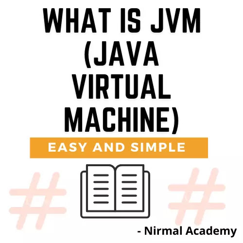 What is JVM (Java Virtual Machine) | What is Java Virtual Machine JVM explain