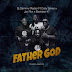 AUDIO | Dj Dammy Master Ft. Dully Sykes X Jay Rox X Baddest 47 - Father God (Mp3) Download