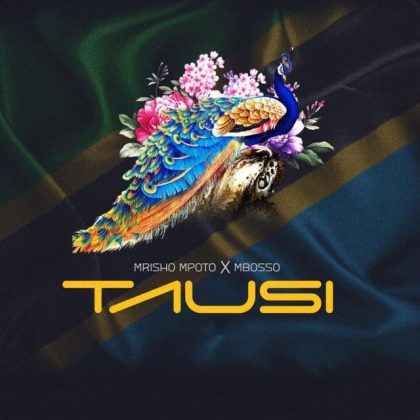 AUDIO | Mrisho Mpoto X Mbosso – Tausi | Download Now 