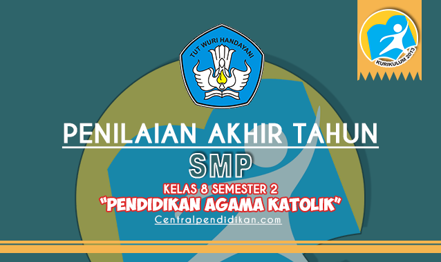 Contoh Soal PAT Agama Katolik Kelas VIII SMP 2022/2023 Semester 2