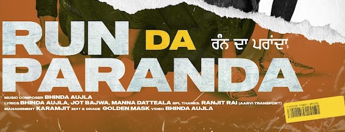 Run Da Paranda Lyrics - Bhinda Aujla & Pardeep Jeed