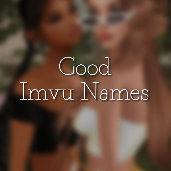 good imvu names