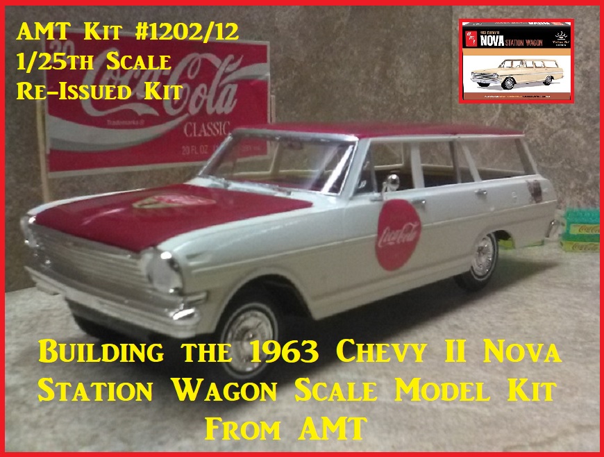 Building the 1963 Chevy Nova Station Wagon Model Kit by AMT