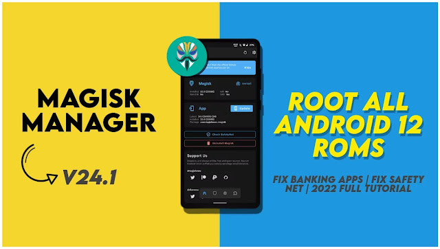 How To Root Android 12 Rom's, Magisk Manager, 2022 Method