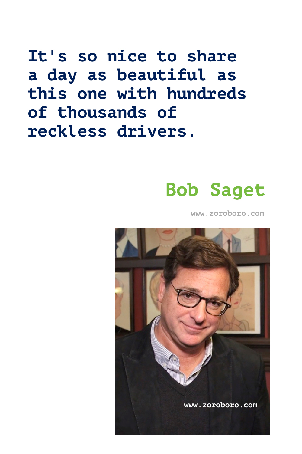 Bob Saget Quotes. Bob Saget Comedy Quotes, Dad Quotes, House Quotes, & Mom Quotes. Bob Saget Funny Quotes. Bob Saget Stand-up Comedian. Bob Saget Quotes, Comedian and 'Full House' star.