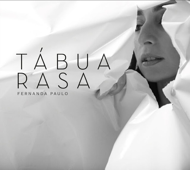 Fernanda Paulo apresenta "Tábua Rasa" hoje em CD, amanhã em concerto