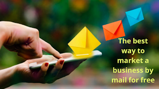 The best way to market a business by mail for free