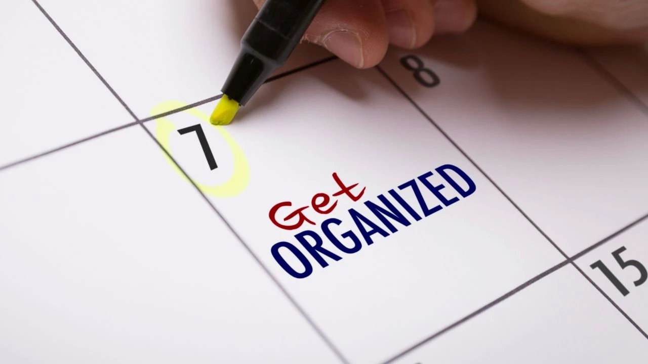Get organized.