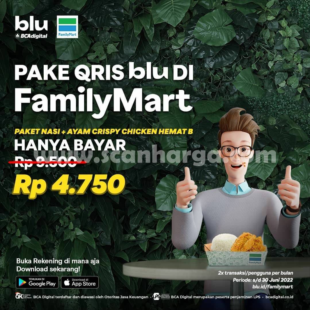 Promo FAMILYMART Paket Nasi + Ayam Cuma Rp. 4.750 dengan QRIS Blu BCA