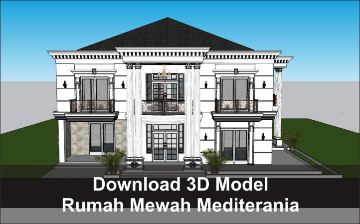 download 3D rumah mewah mediterania