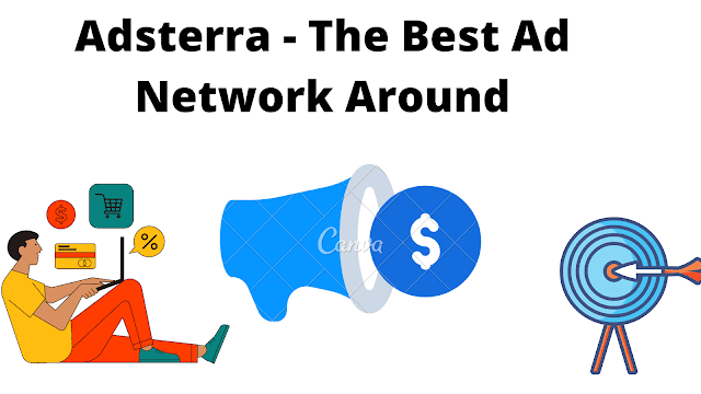 Adsterra - The Best Ad Network Around