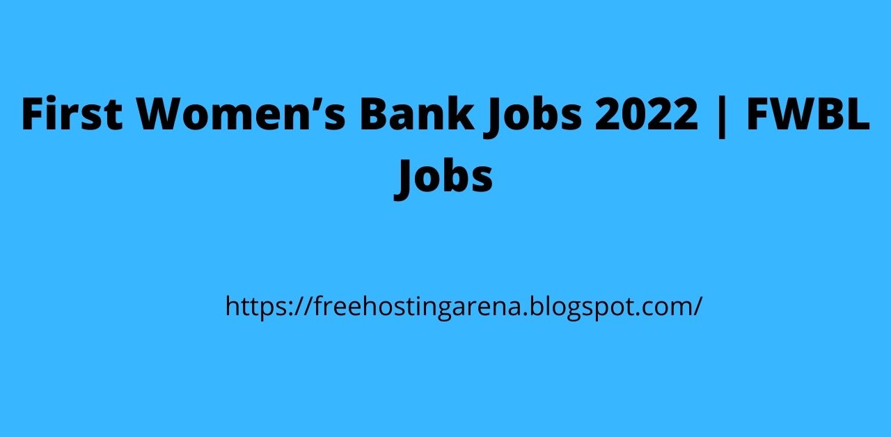 First Women’s Bank Jobs 2022 | FWBL Jobs