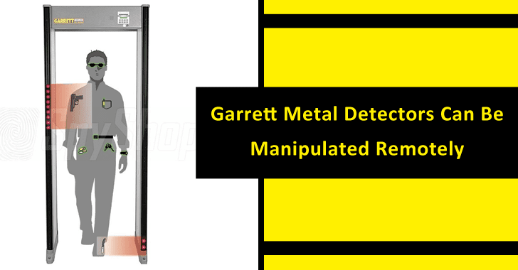 Garrett Metal Detectors Can Be Manipulated Remotely By Executing Arbitrary Code