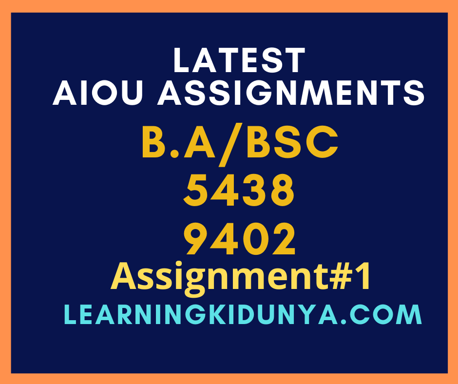 AIOU Solved Assignments 1 Code 5438 / 9402