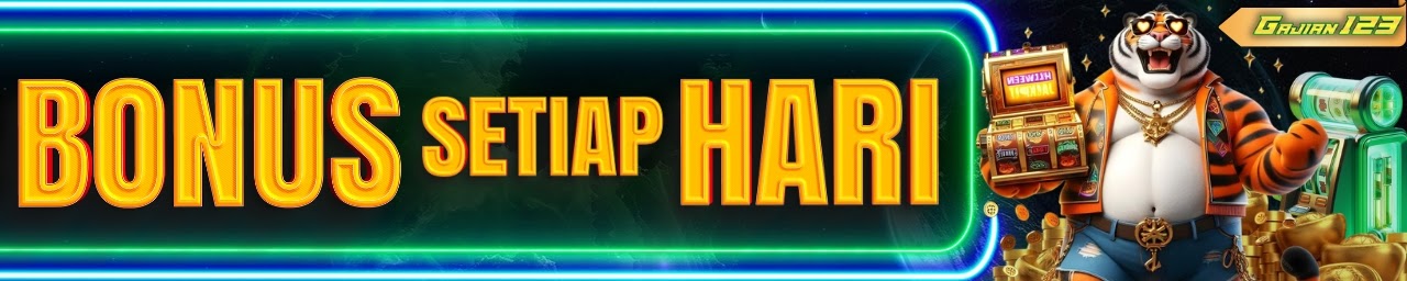 BONUS SETIAP HARI