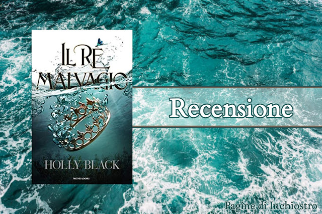 Recensione Il re malvagio di Holly Black su Pagine di Inchiostro: Scrivo questa recensione a meno di un minuto dal termine del libro, dopo meno di mezza giornata utilizzata per leggerlo. Ho solo una cosa da dire prima di partire con la recensione: ad Holly Black si possono recriminare molte cose, ma non che non sappia scrivere dei finali ad effetto!