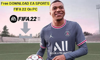 Free DOWNLOAD EA SPORTS FIFA 22 On PC