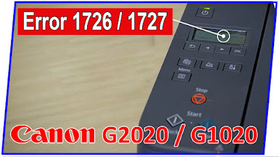 Cara reset printer canon G2020 G1020 G3020 error 1726 1727