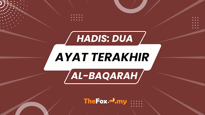 HADIS : Dua Ayat Terakhir Al-Baqarah