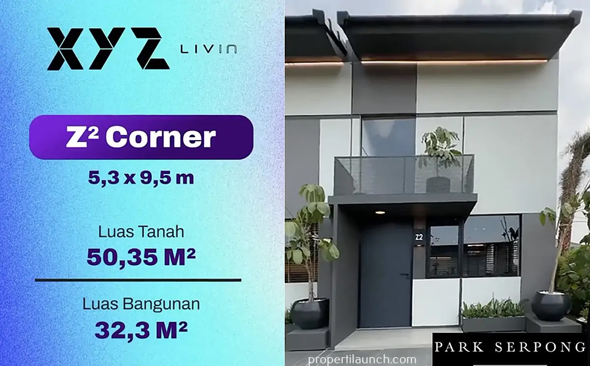 Rumah Park Serpong XYZ Livin tipe Z Sudut