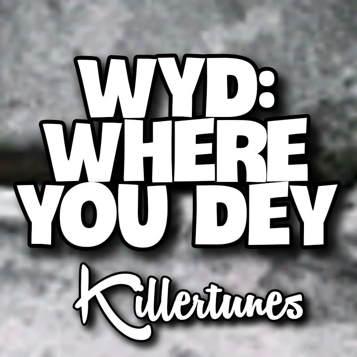 Killertunes' Song: WYD (Where You Dey) - Tribeii Ent and emPawa Music Label - MP3 Download