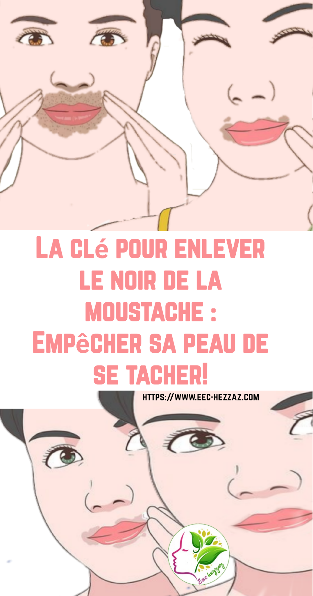 La clé pour enlever le noir de la moustache : Empêcher sa peau de se tacher!