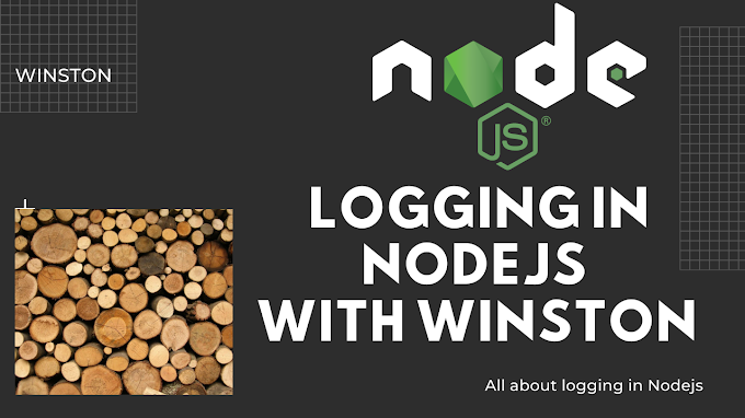 All about Logging in Nodejs with Winston