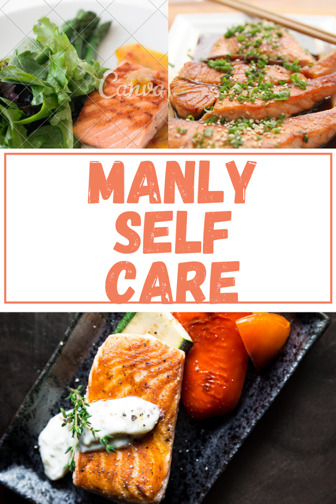 manly self care tips 